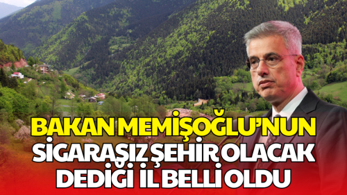 Bakan Memişoğlu: Artvin Sigarasız Şehir Olacak